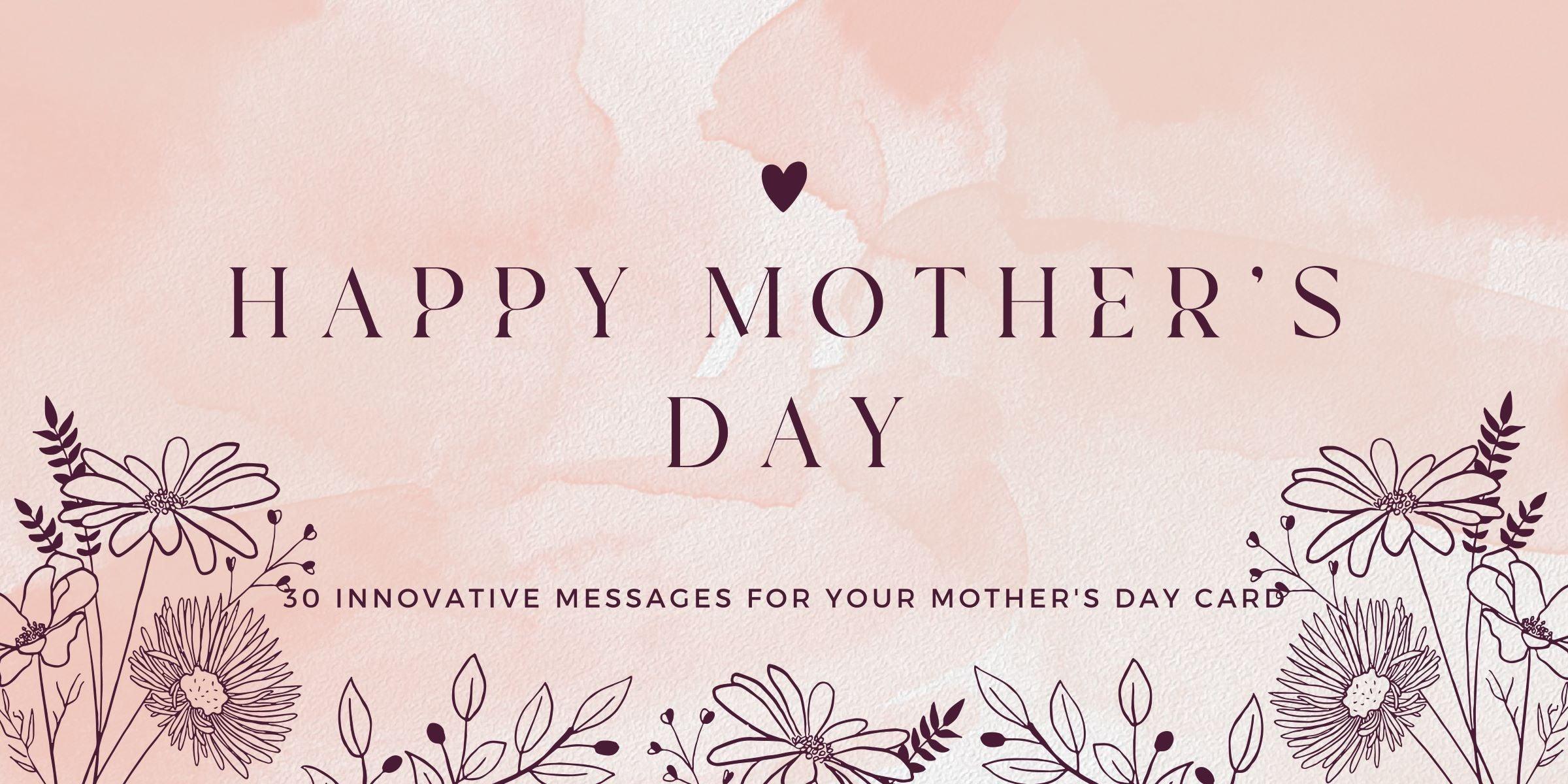 30 Heartfelt Messages to write inside your Mother's Day Card – KLOSH