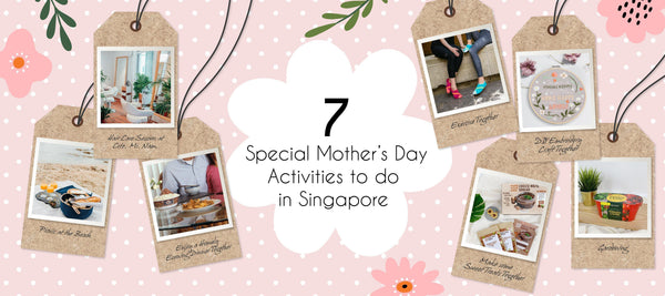 7 Special Mother’s Day Activities to do in Singapore - KLOSH