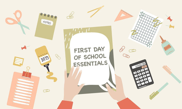 First Day of School Essentials - KLOSH