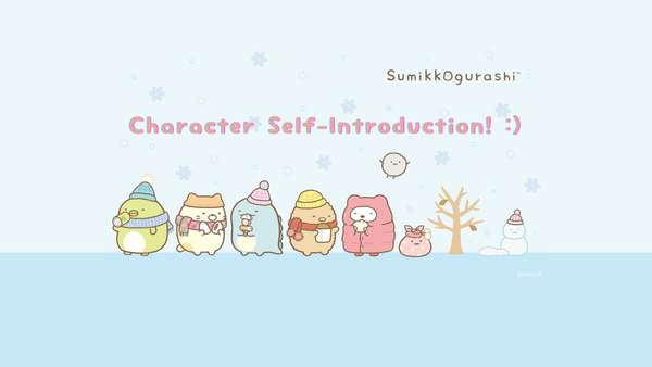 Sumikko Gurashis' (cute) Self-Introductions 🥹💜 - KLOSH