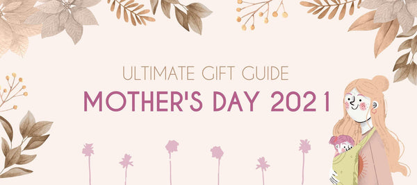 Your Ultimate Mother’s Day 2021 Gift Guide - KLOSH