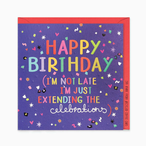 Card - Belated Birthday Extending the Celebrations - KLOSH