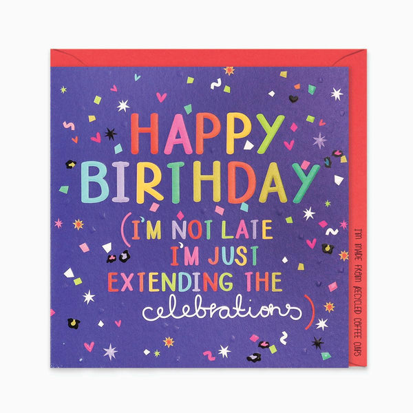 Card - Belated Birthday Extending the Celebrations - KLOSH