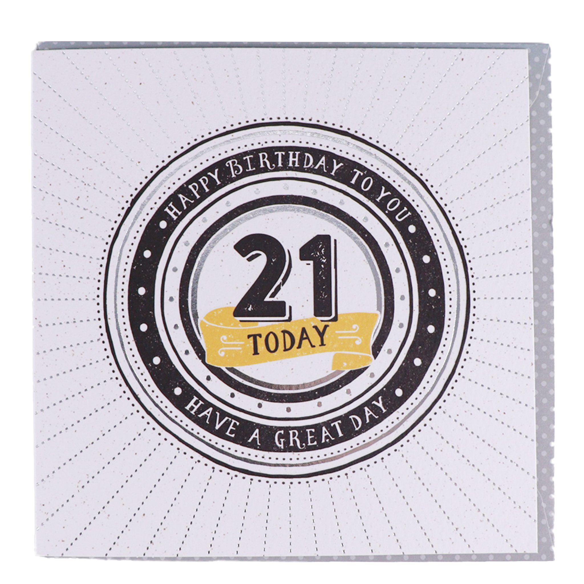 Card - Today Have A Great Day 21 Birthday - KLOSH