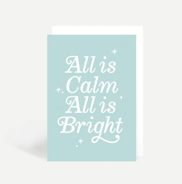 Christmas Card - All is Calm All is Bright - KLOSH